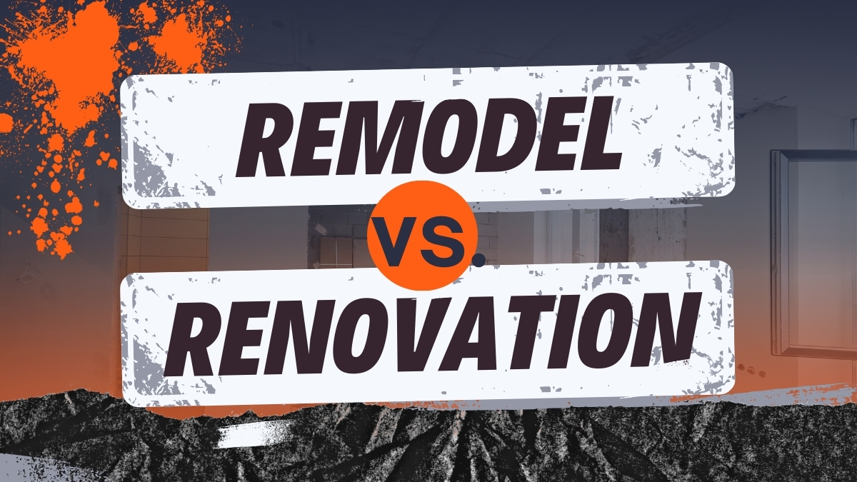 Remodel vs Renovation (Homeowners Guide)